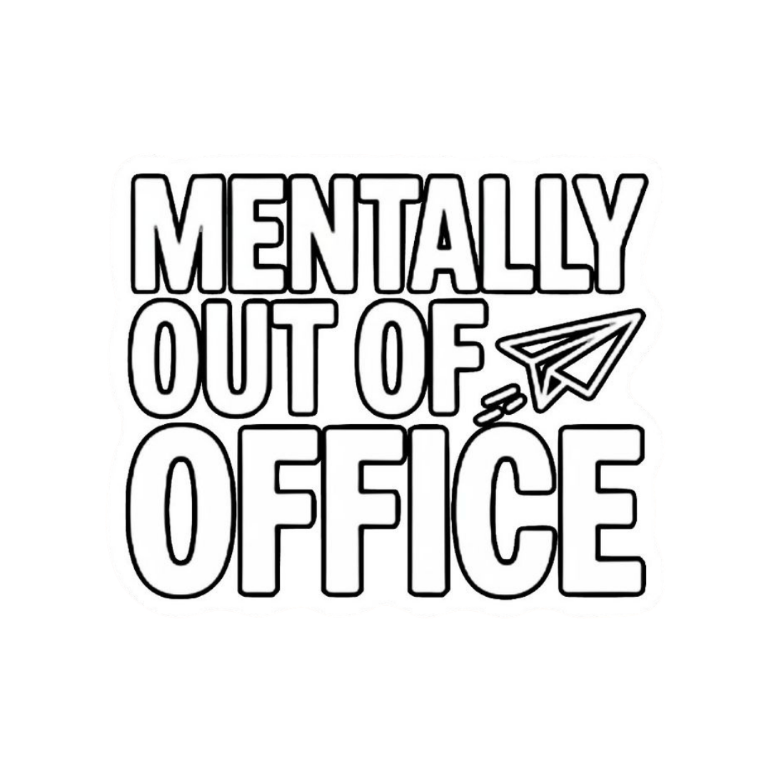 Mentally out of Office stickers