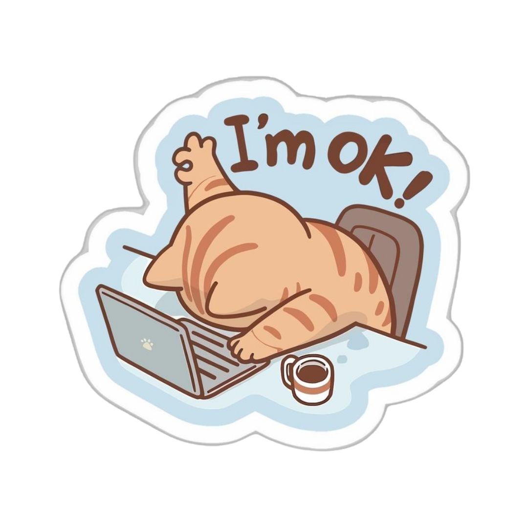 I am ok cat Office stickers