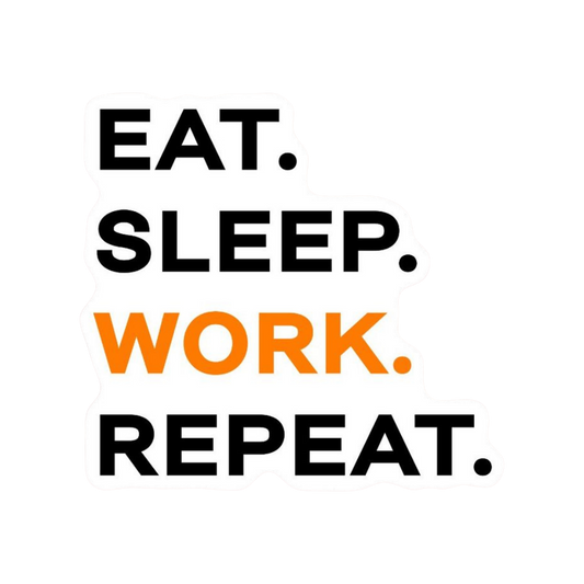 Eat sleep work repeat Office stickers
