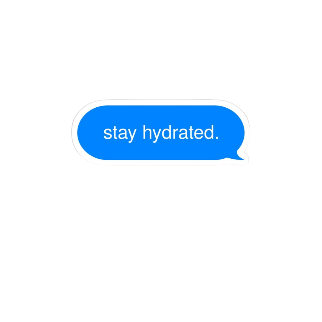 Stay Hydrated 3 Water Sticker – StickerBD
