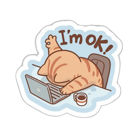 I am ok cat Office stickers