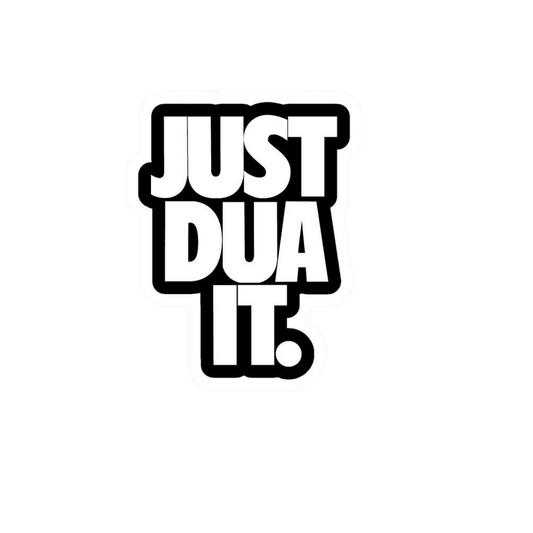 Just dua it Islamic Sticker