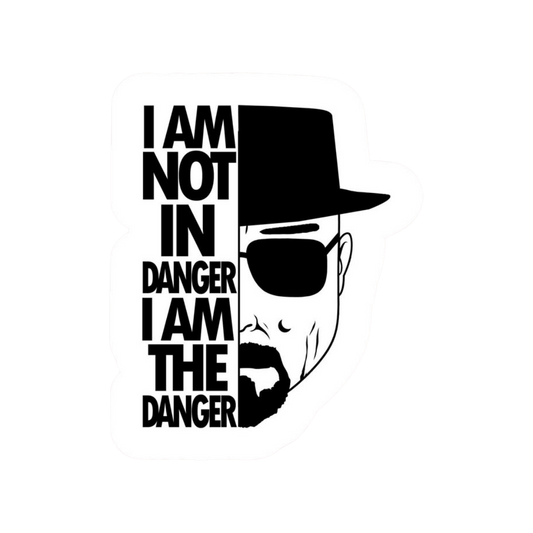 I am the Danger | Breaking Bad Premium Sticker | TV Series