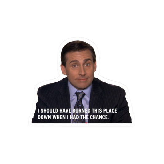I want to burn this place Office stickers