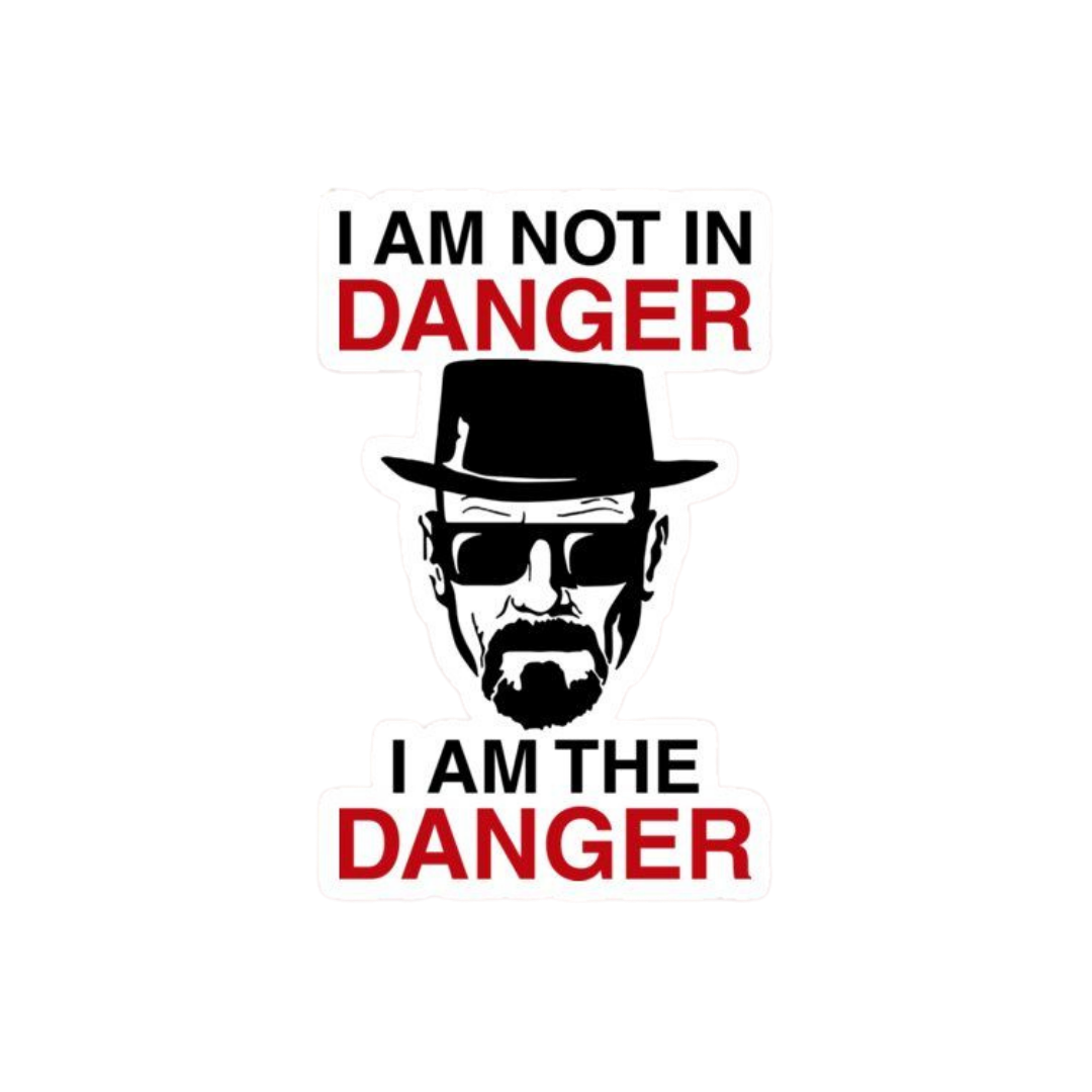 I am Danger Heisenberg Sticker