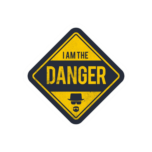 I am Danger sign Heisenberg Sticker