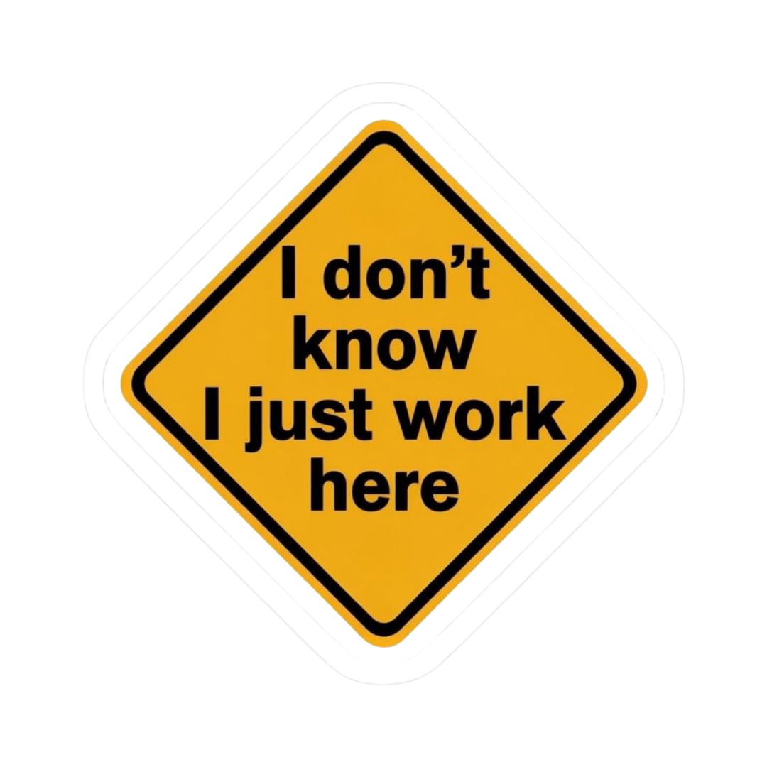 I just work here work stickers